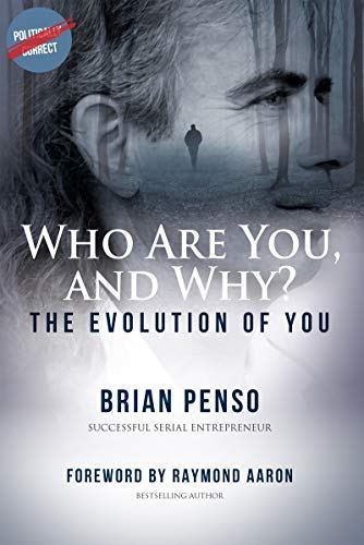 PublishersDaily's tweet image. Who are You, and Why?: The Evolution of You by Brian Penso (Author), Raymond Aaron (Foreword) publishersdailyreviews.com/who-are-you-an…