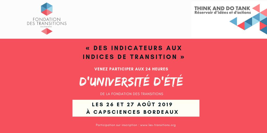 Venez participer aux 24h d'Université d'été de la Fondation des Transitions les 26 et 27/08/2019 à Bordeaux sur le thème "des indicateurs aux indices de transition". Inscription : helloasso.com/associations/f…