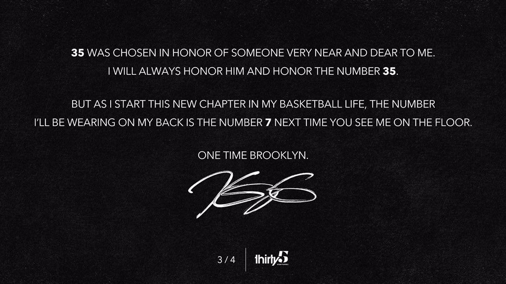ChrisLavinio's tweet photo. “But as I start this new chapter in my basketball life, the number I’ll be wearing on my back is the number 7 next time you see me on the floor. One time Brooklyn.”

- Kevin Durant via @35Ventures https://t.co/DvJVX4X3nJ