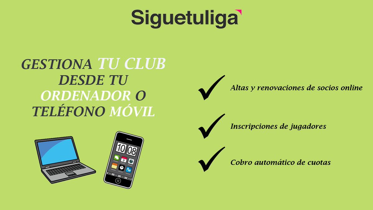Esta temporada, gestiona tu club desde tu ordenador o teléfono móvil.

¿Cómo? Infórmate en socio.siguetuliga.com/gestion-club/