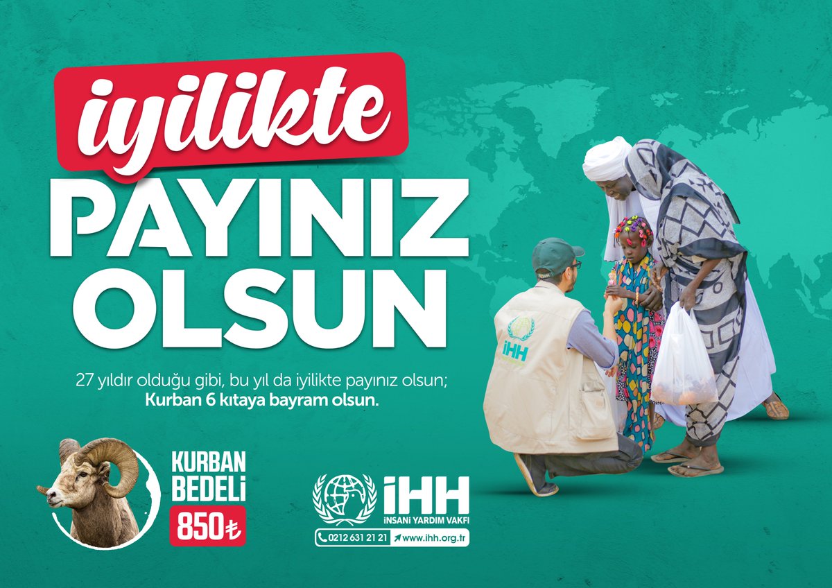 Kurbanlarınızı Türkiye dahil 90 ülke ve bölgedeki ihtiyaç sahiplerine ulaştırmayı hedefliyoruz. Siz de kurban hisselerinizi bu iyilik kervanına katabilirsiniz.

Kurban Bedeli 850 TL
Online bağış: ihh.org.tr/bagis/kurban