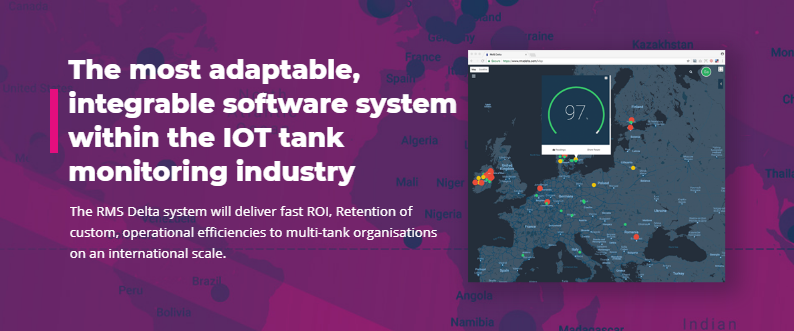 The RMS Delta system will help users make informed decisions in relation to the tank populations they're monitoring. The system will help eliminate costly run outs, enhance customer retention and increase operational efficiencies.