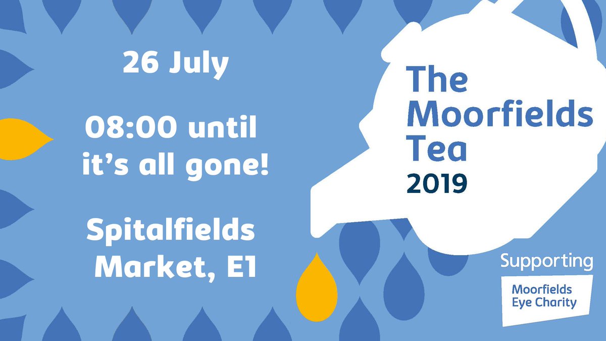EyeCharity's tweet photo. We're leading by example and holding our very own #MoorfieldsTea in @spitalfieldsE1 market on 26 July!
Come see us from 8am for goodies homemade by @EyeCharity staff, or #volunteer and help us at the stand - email louise.taylor57@nhs.net if you'd like to help out #TeamMoorfields https://t.co/cfrVe1h4a2