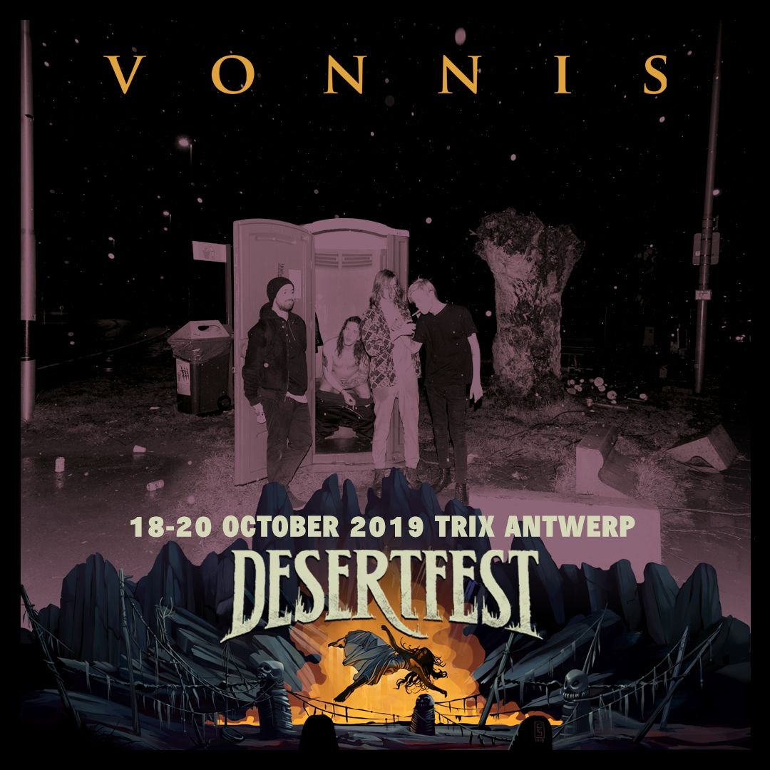 ⚠️  <a href="/DesertfestBE/">Desertfest Belgium</a> add #Vonnis to 2019 line-up!