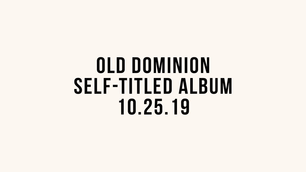 OldDominion's tweet photo. Our new self-titled album is out 10.25.19. @GMA #olddominion https://t.co/yBxkTGdyLj