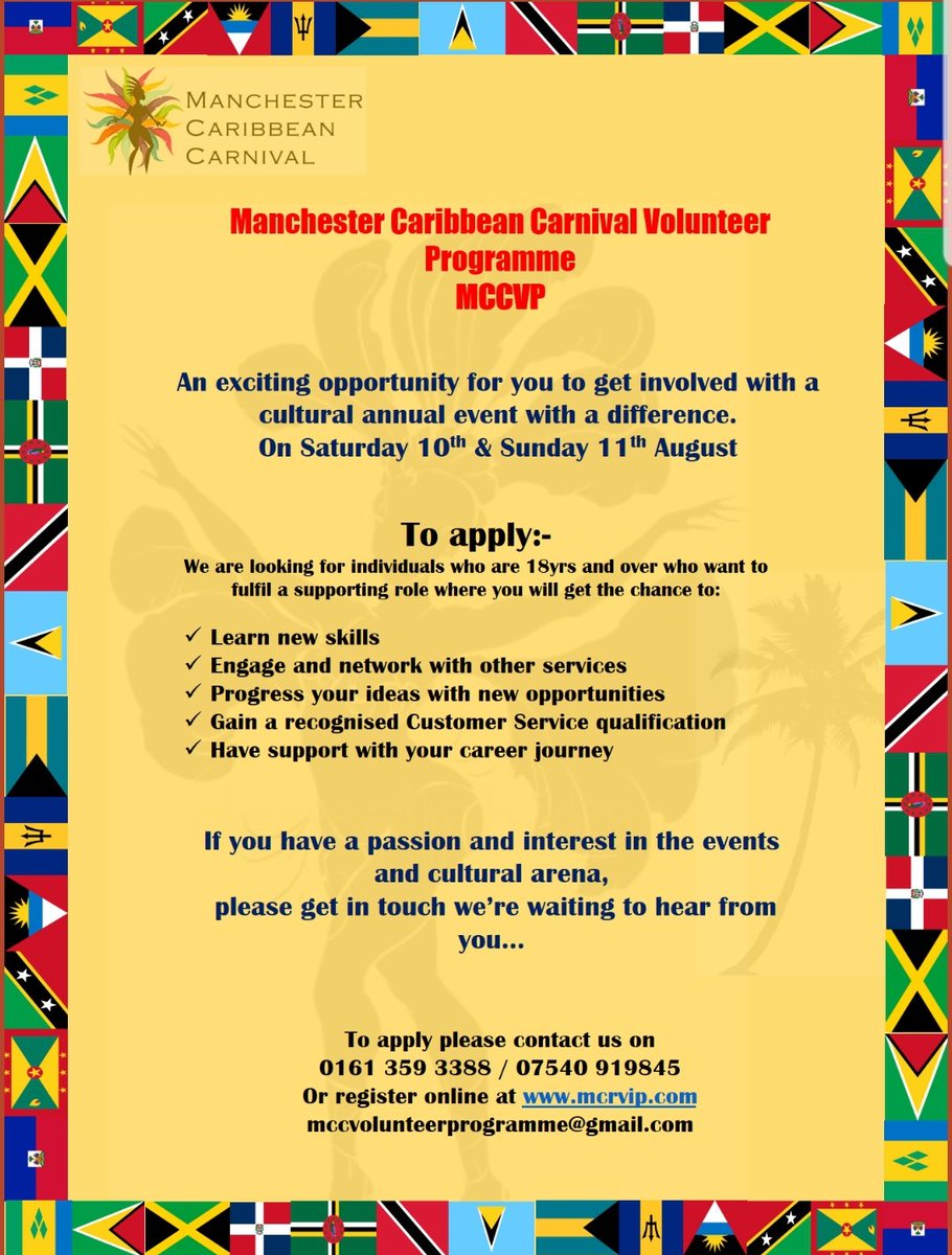 **Manchester Caribbean Carnival Volunteer Programme**
we are looking for individuals 18+ to  get involved and help at Manchester carnival.
if you are interested please contact us on the number provided below, alternatively apply via the website or you can email us.