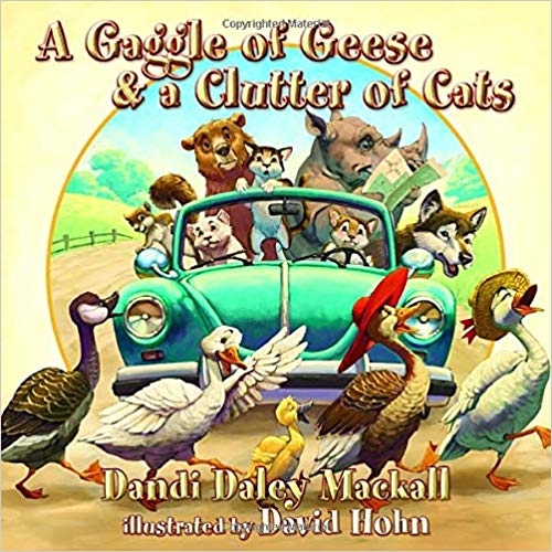 ELarkinWilkin's tweet photo. I've recommended A Gaggle of Geese &amp; a Clutter of Cats (Dandi Daley Mackall, ill. David Hohn) before. Fun &amp; beautifully illustrated way to learn the names for groups of animals. Thanks to @2discoversucces for telling me about it! #picturebooks #readaloud https://t.co/XQBlUykWAU