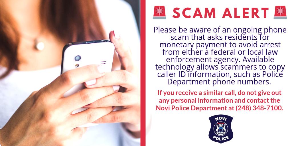 Although it may look like the Novi Police Department on your caller ID, we promise you that we are not calling anyone to demand payment over the phone for outstanding warrants. Please be aware of this ongoing scam around the U.S. and share it with your friends and neighbors.