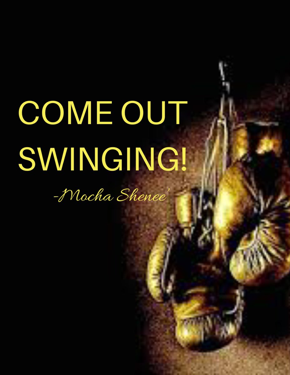 MochaShenee's tweet photo. Come Out Swinging!🥊
#someoneneededtohearthat #includingme 💪🏾
#keepswinginguntilyoureproud https://t.co/l3Of28sfmY