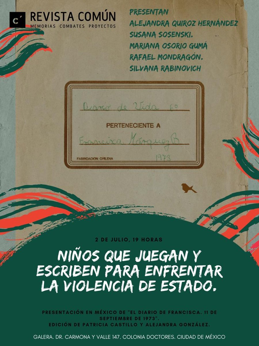 "Niños que juegan y escriben para enfrentar la violencia de Estado".
Acompáñenos a la presentación del "Diario de Francisca", 
2 de julio, 19.00 hrs
Galera. Dr. Carmona y Valle 147