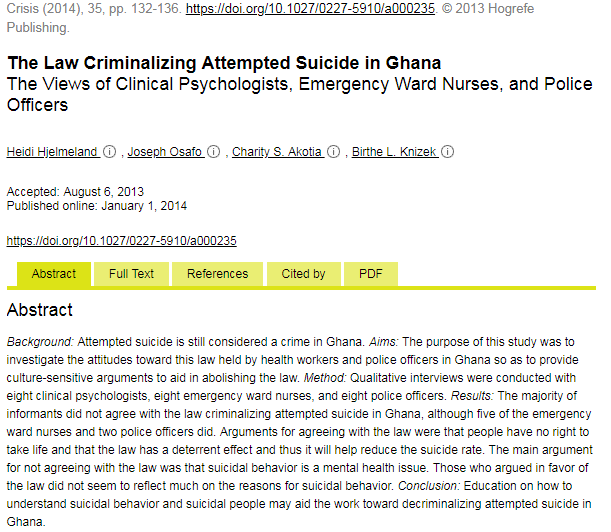This paper doesn't directly examine outcomes but surveys professionals on whether attempting suicide should remain criminalised in Ghana. The majority believe attempting suicide should not be criminalised but a minority believe there might be a deterrent effect