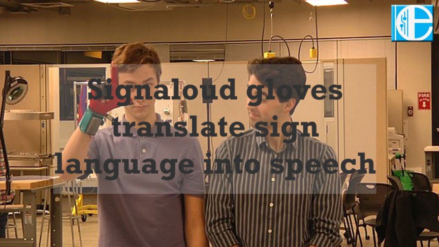 lancscifactory's tweet image. Two Students Invented Gloves that Convert Sign Language into Speech ow.ly/mkOi50uMKeX @IntEngineering @LemelsonMIT #innovation #engineer #adaptabletech @sound_aloud