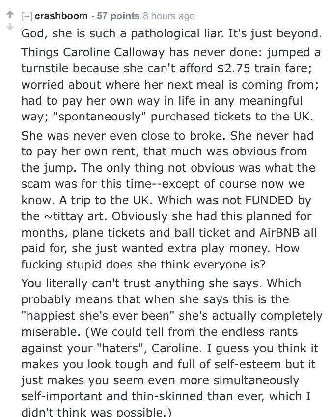 HOWEVER, I also subscribe to the theories that caroline has never been actually poor to begin with and she probably got cut off on “extra” money. rent was probably never an issue for her because her family is RICH having spent easily a million on her in the past decade