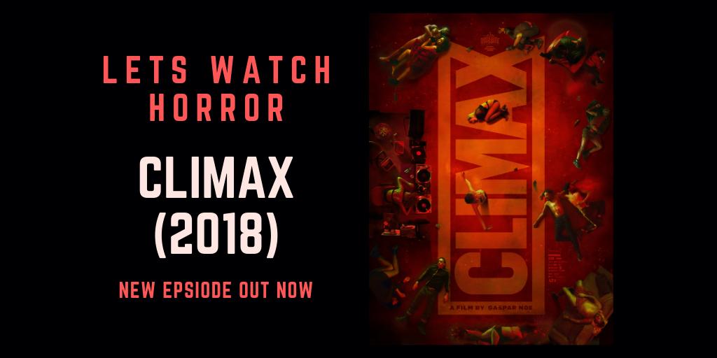 CLIMAX (2018) For our last #Horror in World Cinema and Ruby's pick we chat/argue/gush/moan about this Arty French #Movie! Directed by the talented Gasper Noe this film is certainly sticking to his theme but do we like that theme? Find out right here letswatchhorrorpodcast.podbean.com/e/climax-2018/
