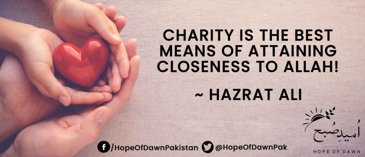 HopeOfDawnPak's tweet photo. Attain the closeness to ALLAH by doing charity! <3

#HopeOfDawn #HopeOfTheDay #UmeedESubh https://t.co/aqBp06lFN8