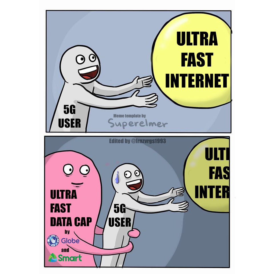 frnzvrgsmusic's tweet photo. Ladies and gentlemen, the 5G network is coming (SCAMMING) here in the Philippines! Experience the ULTRA FAST internet with the ULTRA FAST data cap! LMAO! 😂
#Smart #Smartanga #Globe #Globobo #datacap #datacrap #5G #5Gbulok #fix4G #Superelmer #memes https://t.co/yo6huVfYhX