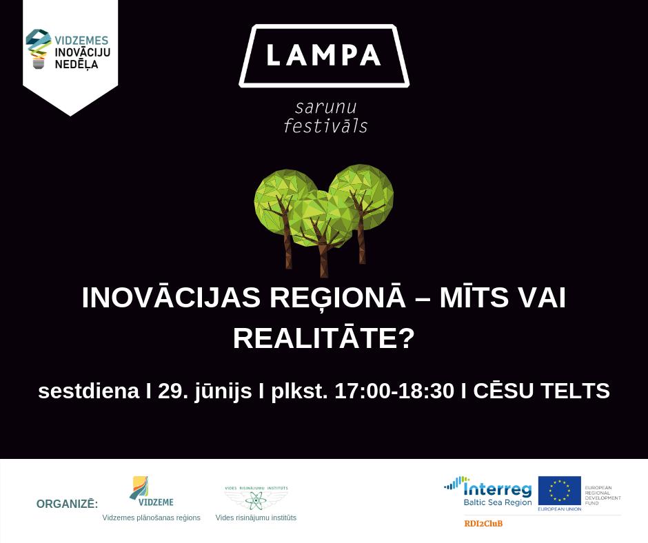 Vai tad, kad dzirdam vārdu “inovācijas”, pieļaujam domu, ka to īstā vieta ir Latvijas reģioni, t.i. ārpus Rīgas?! Vai tur ir cilvēki? Vai tur ir zināšanas? Vai tur ir potenciāls? Pieredzes stāsti, emocijas, apgalvojumi un apņemšanās. Parunāsim, kā tur īsti ir! <a href="/FestivalsLAMPA/">Sarunu festivāls LAMPA</a>