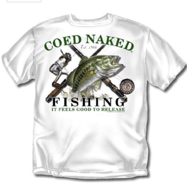 Like, people used to legit wear "Coed Naked" shirts like this all...