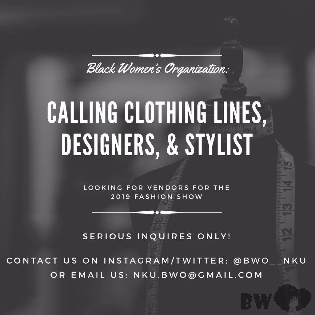 Calling all people who have and design their own clothing line, customize clothing and shoes, and own accessories lines. Contact BWO by DM or email provided in flyer.