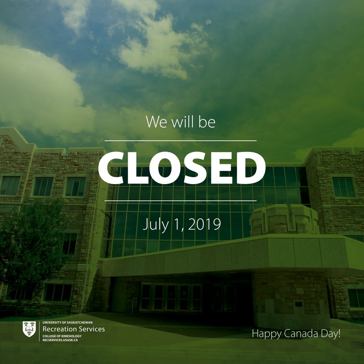 USaskKin's tweet photo. Reminder: We will be closed on Monday in recognition of Canada Day. We will re-open on Tuesday, July 2 with regular operating hours. #usask #YXE https://t.co/6fEKMEYFnQ