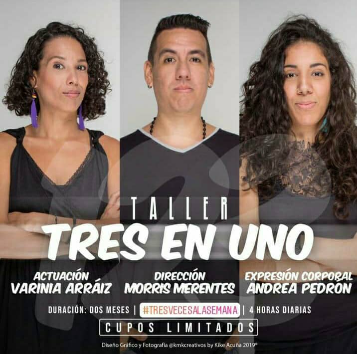 Taller 3en1. Actuación, expresión corporal y dirección.
* Lugar: laboratorio teatral Anna Julia Rojas.
* Horarios: lunes, miércoles y viernes 10am a 2pm por 2meses.
* Para más información: 0424.324.33.63 / 0412.575.12.31 / teatrokp@gmail.com