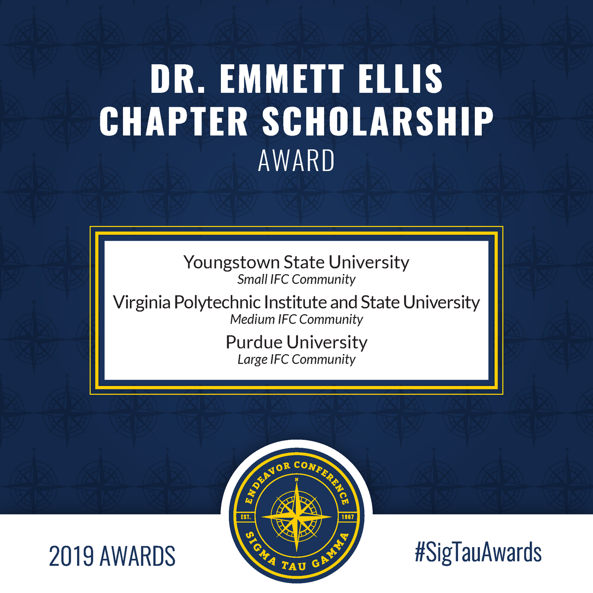 SCHOLARSHIP
Congratulations to Youngstown State, Virginia Tech., and Purdue for their commitment to intellectual excellence through academics and chapter programming initiatives. #SigTauEndeavor