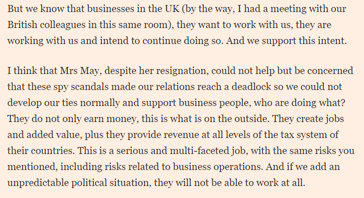 Putin says that both the UK & russia are interested in fully restoring relations & he thought May seemed concerned that these 'spy scandals' [Skripal] got in the way of more business.