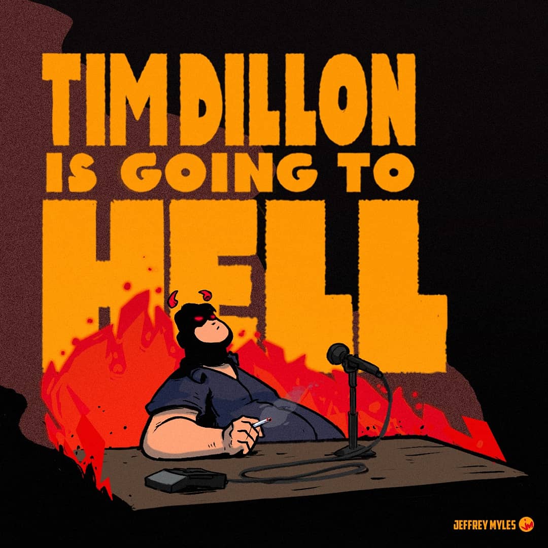 Jeffrey_Myles's tweet photo. Made some art for one of my favourite podcasts. #timdillonisgoingtohell @TimJDillon https://t.co/k5EDcdi41Z