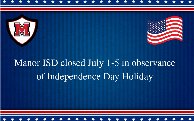 ManorISD's tweet photo. Manor ISD offices and schools will be closed July 1-5 in observance of the July 4th holiday. The district will resume operations on Monday, July 8th.
#DestinationManor https://t.co/qvxv3WlDL6