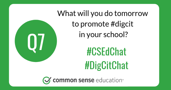 CommonSenseEd's tweet image. Q7 - What will you do tomorrow to promote #digcit in your school? #CSEdChat #DigCitChat