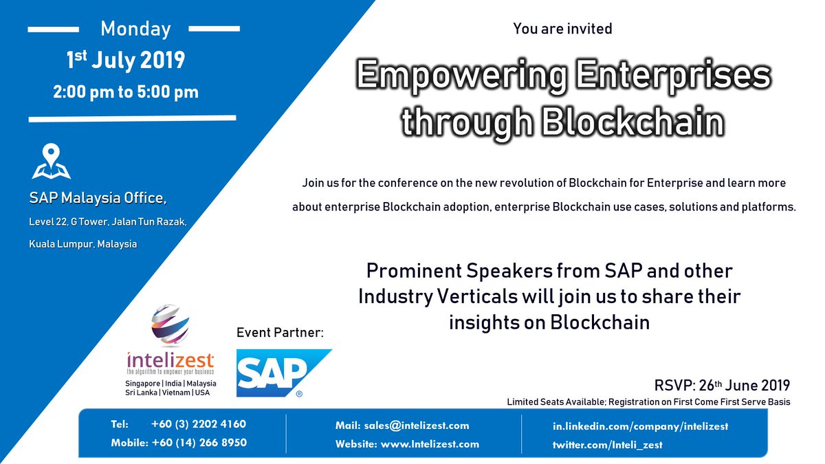 Inteli_zest's tweet photo. Our next event is just around the corner!! This time the 'Empowering Eneterprises through Blockchain' event will be conducted in the SAP Office in KL, Malaysia on 1st July 2019! For more details on registration, contact us at sales@intelizest.com https://t.co/sjXgsGBxgI