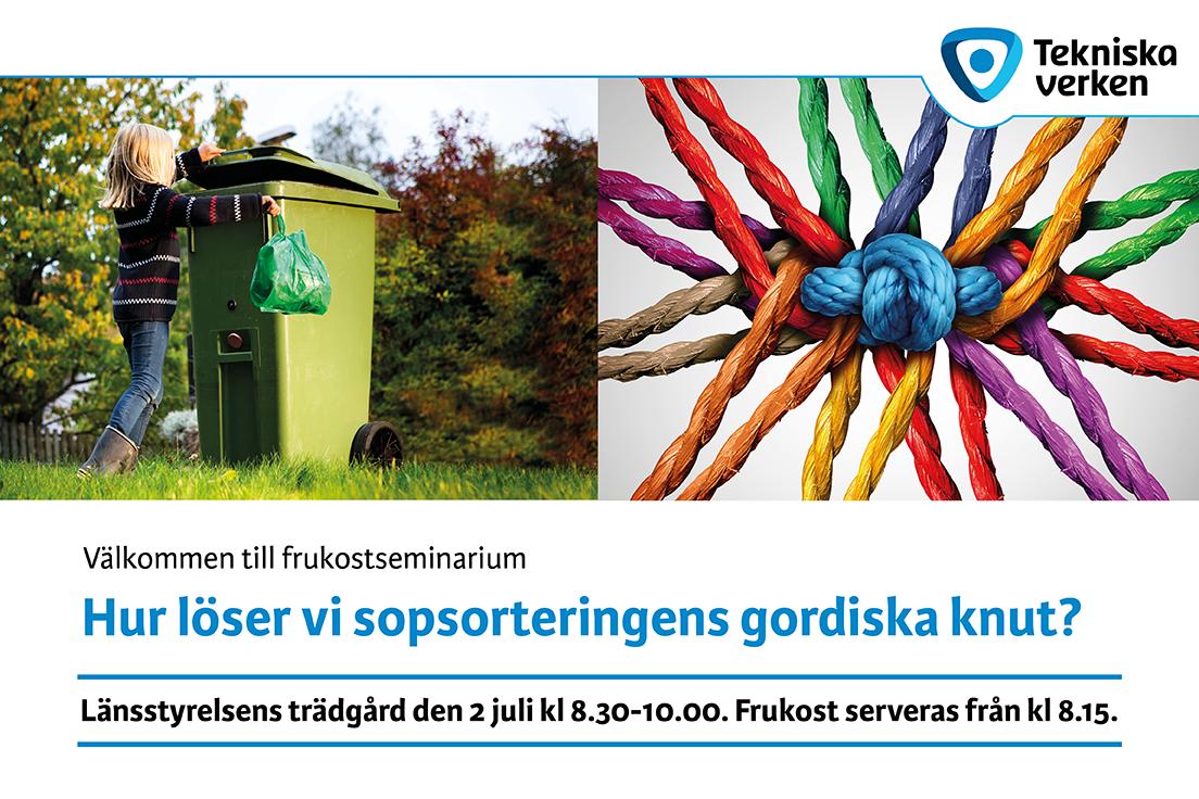 tekniskaverken's tweet photo. Liksom den gordiska knuten är ökad sopsortering en utmaning och en invecklad uppgift som kan lösas genom drastiska åtgärder. Välkommen till vårt kunskapsseminarium i #Almedalen #sortering https://t.co/VLkCnNwiFE
