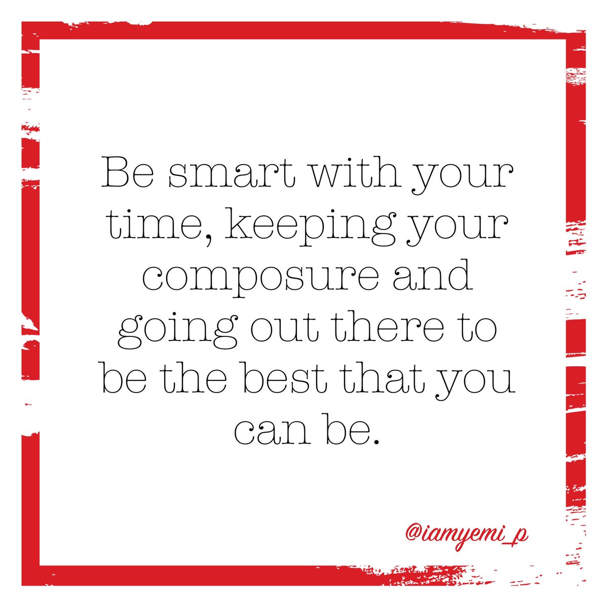 iamyemi_p's tweet photo. Be smart with your time, keeping your composure and going out there to be the best that you can! 📈⏱ https://t.co/PjgHfvgMLe