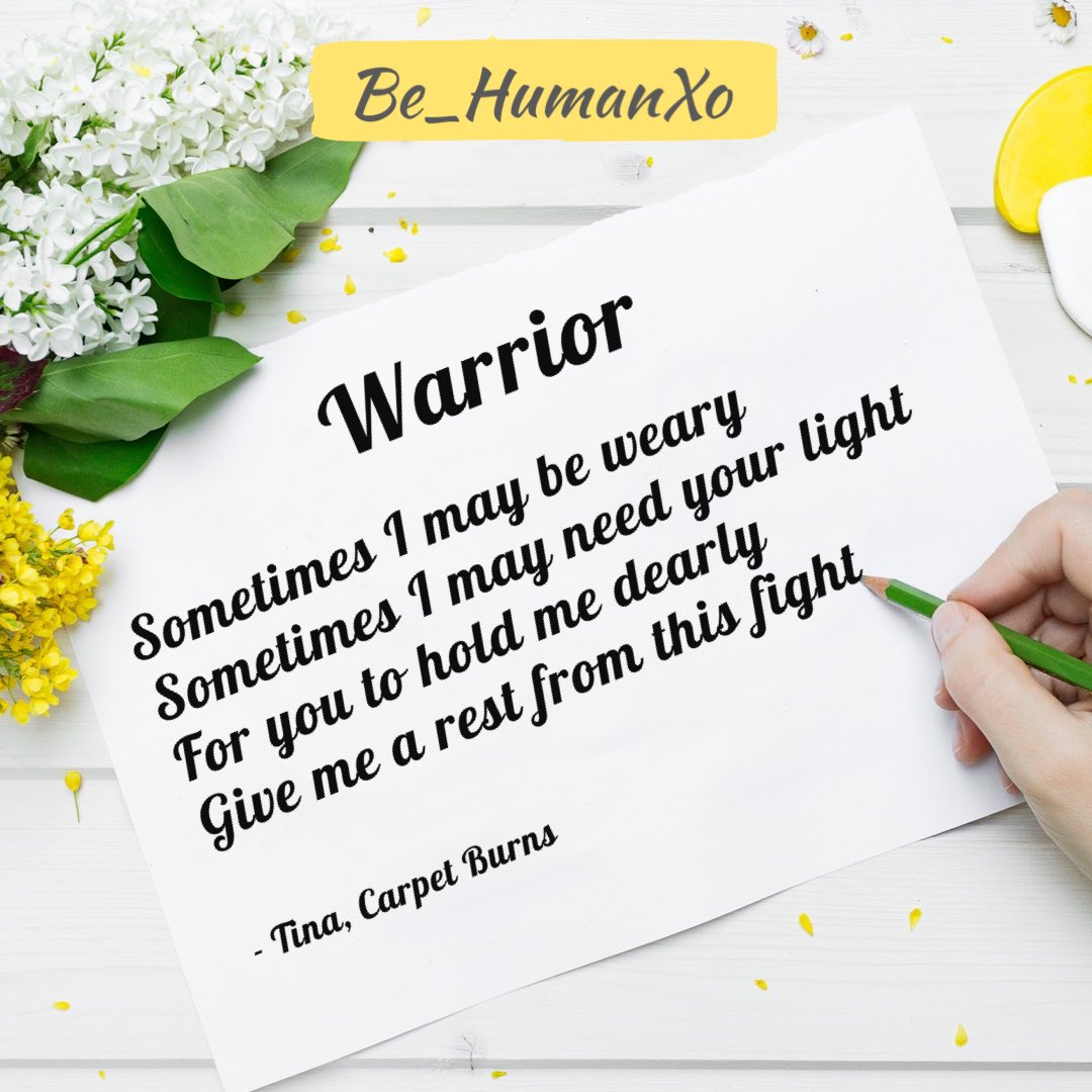 #Sharing a little #poem with you for #FridayMotivation . We're all #human, we may be #weary and need #support, and that's ok. You're also a #warrior and you got this! 

#Poet #PoetryCommunity #yyc #Nashville #Poem #Author #Creative
