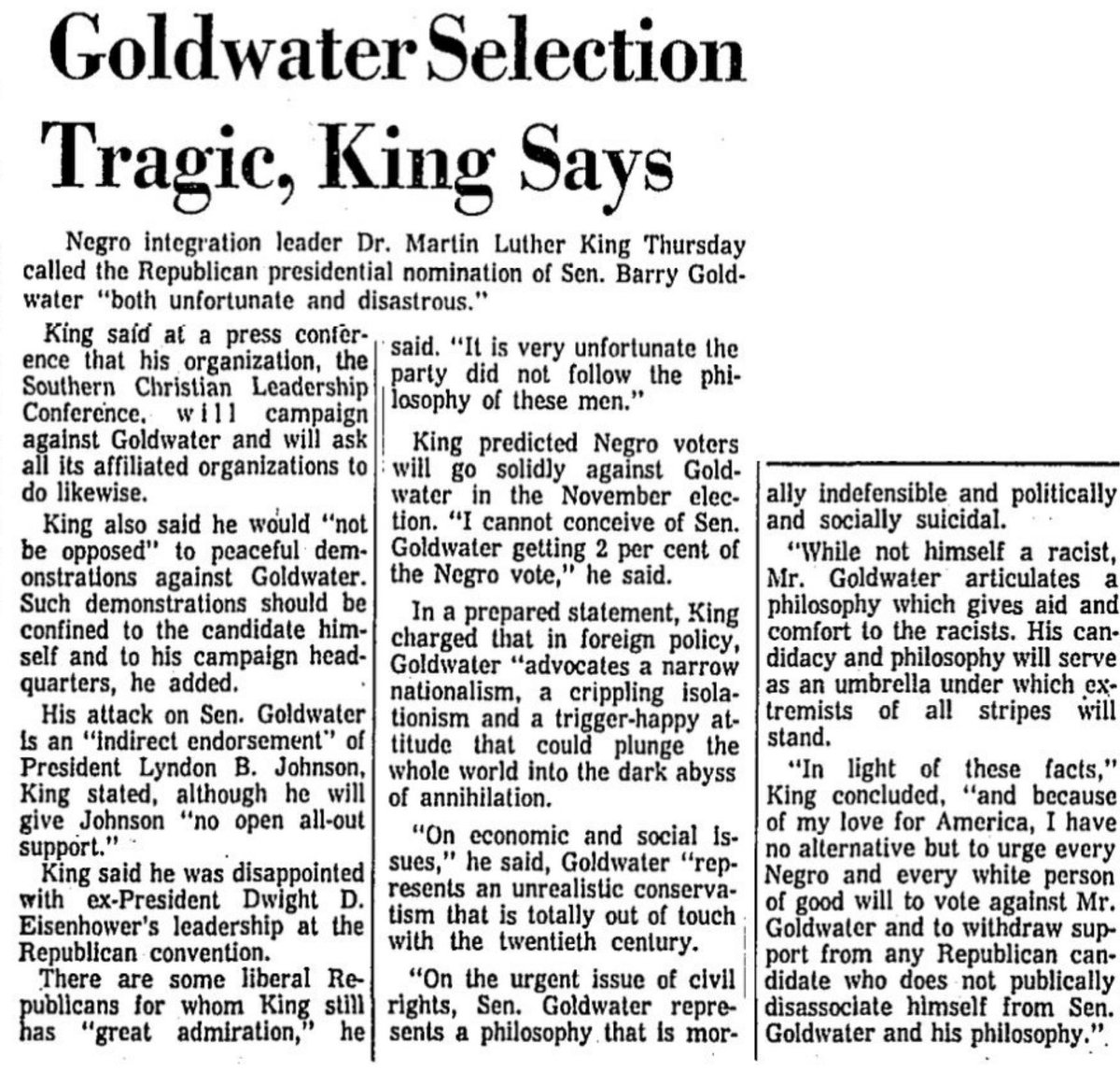 This was clear in the 1964 contest. The Democrat, President Lyndon Johnson, had pushed for the Civil Rights Act; the GOP nominee, Sen. Barry Goldwater, had voted against it.Martin Luther King Jr., who had remained aloof from partisan politics, publicly denounced his candidacy.