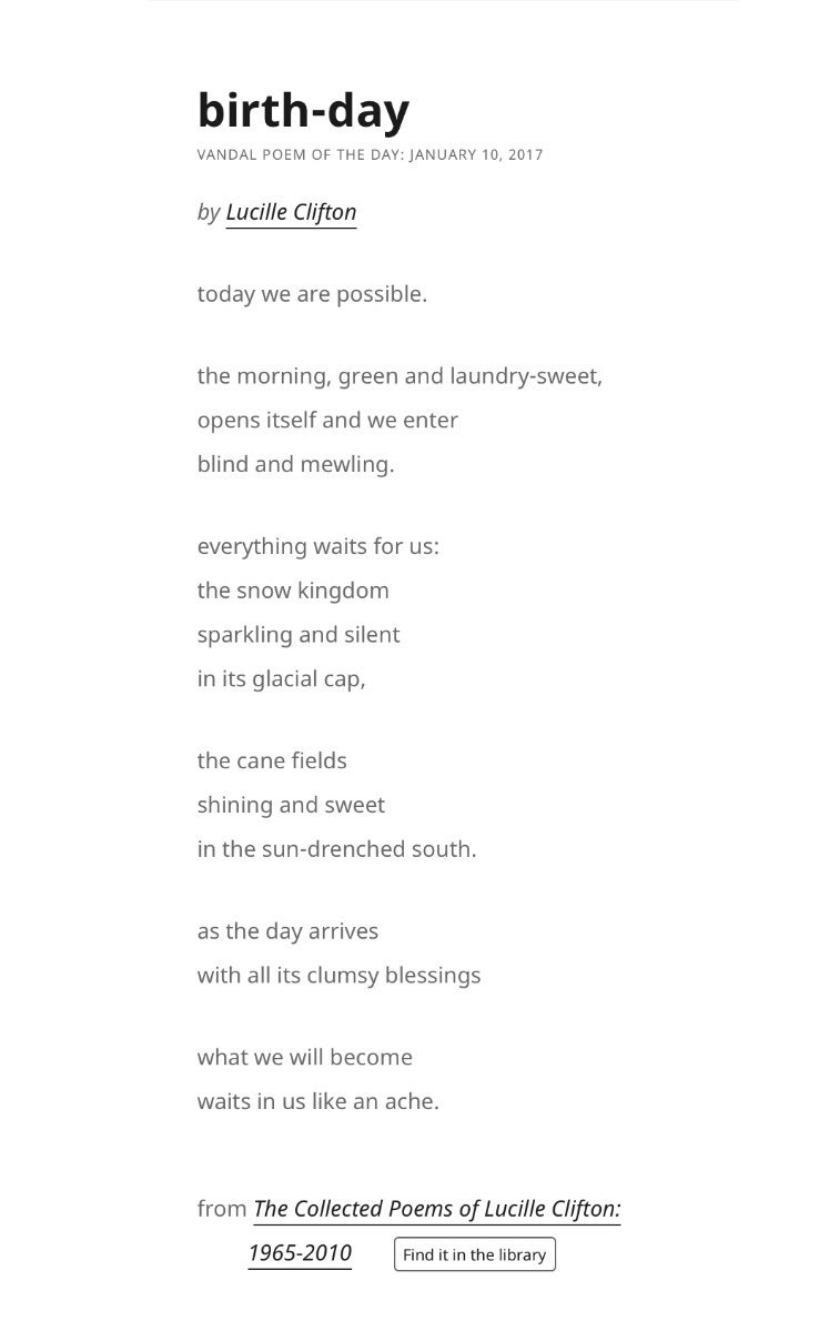  what we will become
waits in us like an ache. Happy (belated) birthday, Lucille Clifton. 