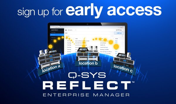 QSYS_AVC's tweet photo. Q-SYS Reflect Enterprise Manager is coming!! Be the first to gain access to the upcoming public beta https://t.co/3Sqa0WvzCL #qsysreflect #qsysecosystem #avmonitoring #avmanagement #seebillyrun https://t.co/TM85S1Zqcj