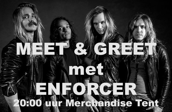 MEET &amp; GREET met ENFORCER!! 20:00 in de Merchandise Tent! #meetandgreet #dokkum #doa19