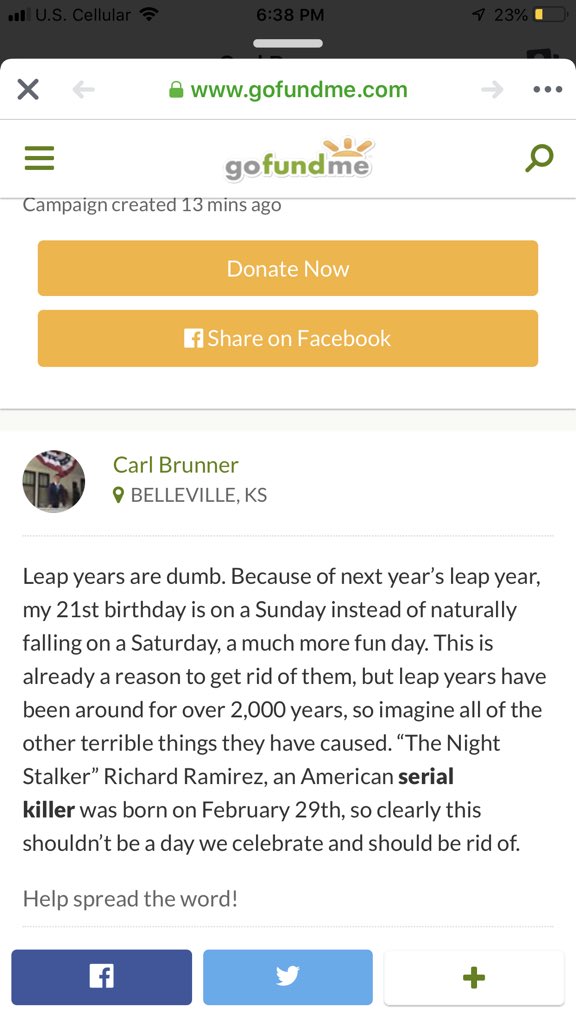 CarlBrunner's tweet image. Just found out that if next year wasn’t a leap year my 21st birthday would be a Saturday, but instead it’s on a Sunday. So I made a GoFundMe to get rid of leap years.

All donations will go towards bribing a local senator