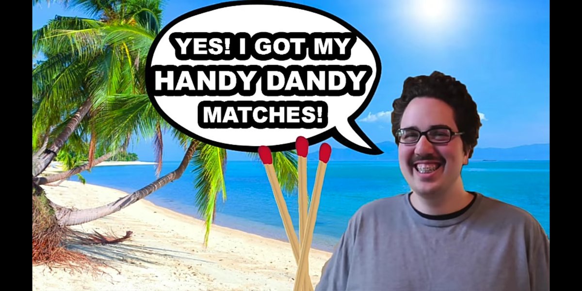 cory_zan's tweet photo. I managed to capture a screenshot of Tito on a island with matches (YES! I GOT MY HANDY DANDY MATCHES) #whatvideo https://t.co/k6Gq3N1mdy