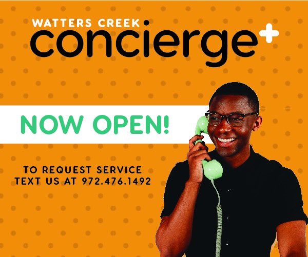 Join us in our Concierge+ Lounge (between J.Jill and Anthro) Saturday, June 29 from 12-2pm to learn about the elevated amenities and “six-star” service you will begin to enjoy as a Watters Creek guest!
 
The first 50 guests will receive a free tote bag! 1 per adult guest.