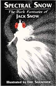 SumPunkWhoCares's tweet photo. #HorrorWorks: #SpectralSnow: By: #JackSnow (1907-1956):
Snow is remembered most for his #Oz #novels, but he also wrote some of the best short #horror #fiction that I've ever read. This collection is off of #HungryTigerPress & includes #AMurderInOz, one of the few Oz horror tales. https://t.co/W9kL7TzeWT