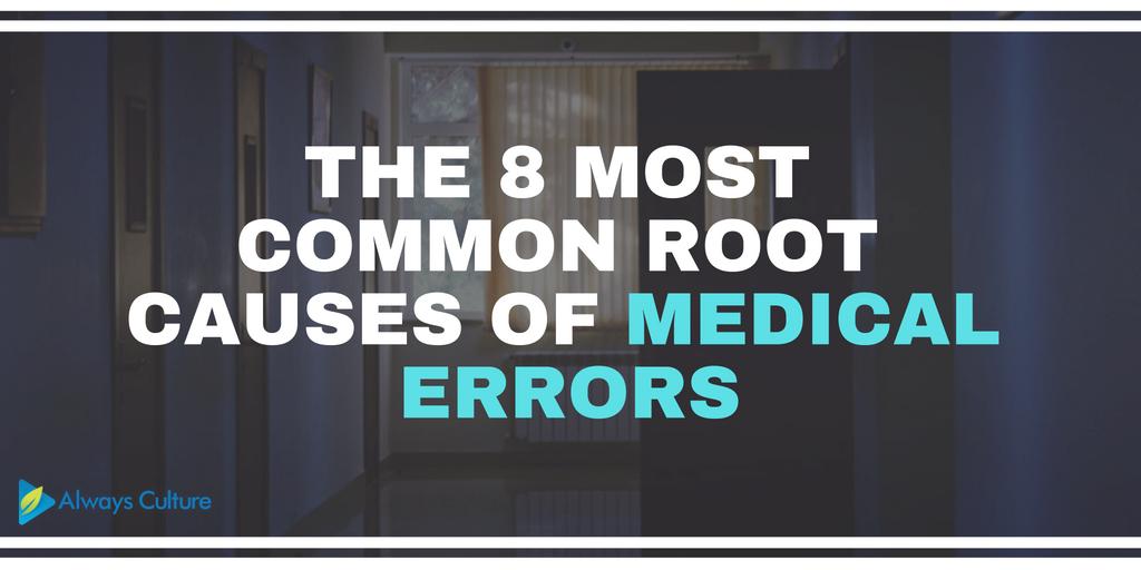 AlwaysCulture's tweet photo. The 8 Most Common Root Causes of Medical Errors 👉 https://t.co/a5JL94pckf  

#ptsafety #ptexperience #medicalerrors https://t.co/vCAJdrjmul