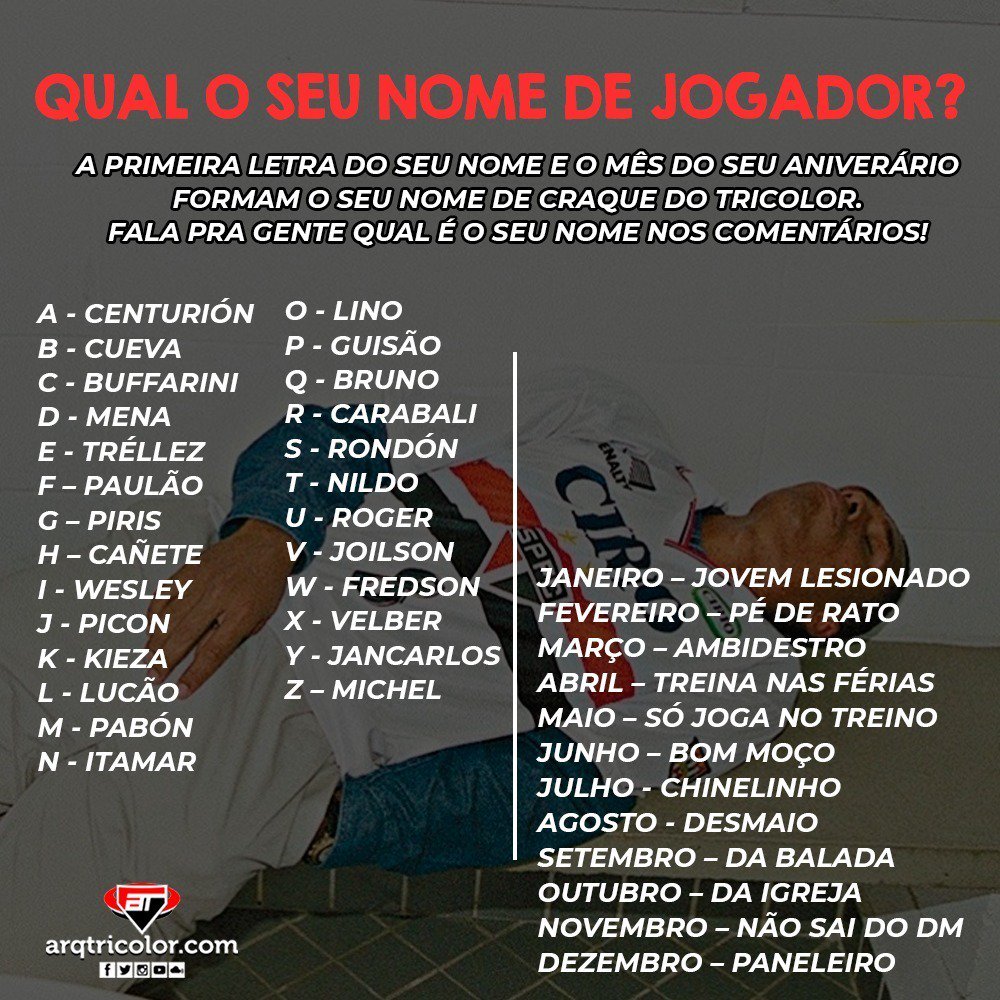 O Xrhsths Arquibancada Tricolor Sto Twitter A Primeira Letra Do Seu Nome E O Mes Que Voce Nasceu Formam O Seu Nome De Craque Do Tricolor Conta Ai Pra Gente Como Ficou