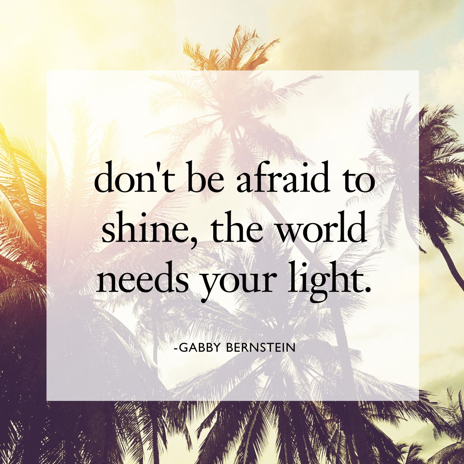 Let Your Light Shine Quotes Jamel Hassell On Twitter: "Do Not Be Afraid To Shine The #World Needs Your  Light #Quotes Thanks.@Gabbybernstein Https://T.co/Jgfwu3Jgvi" / Twitter