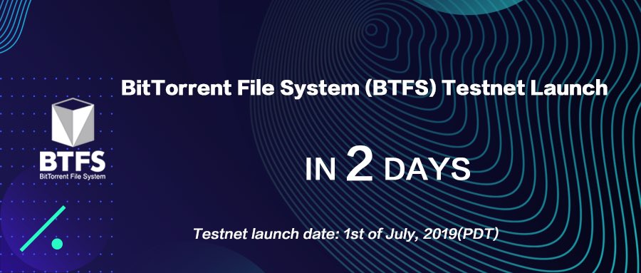 BitTorrent File System (#BTFS), will launch on Testnet in 2 days, 1st of July, 2019 (PDT). #BTFS represents the 1st truly viable and scalable implementation of a decentralized storage system that can be used by #dapp developers. #BitTorrent #BTT