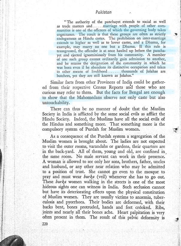 6/n Ambedkar then talks about the system of untouchability in Muslims. After giving account of “evil Untouchability” in Panchayat system of Bengal he asserts:“But the facts for Bengal are enough to show that the Mahomedans observe not only caste but also untouchability.”