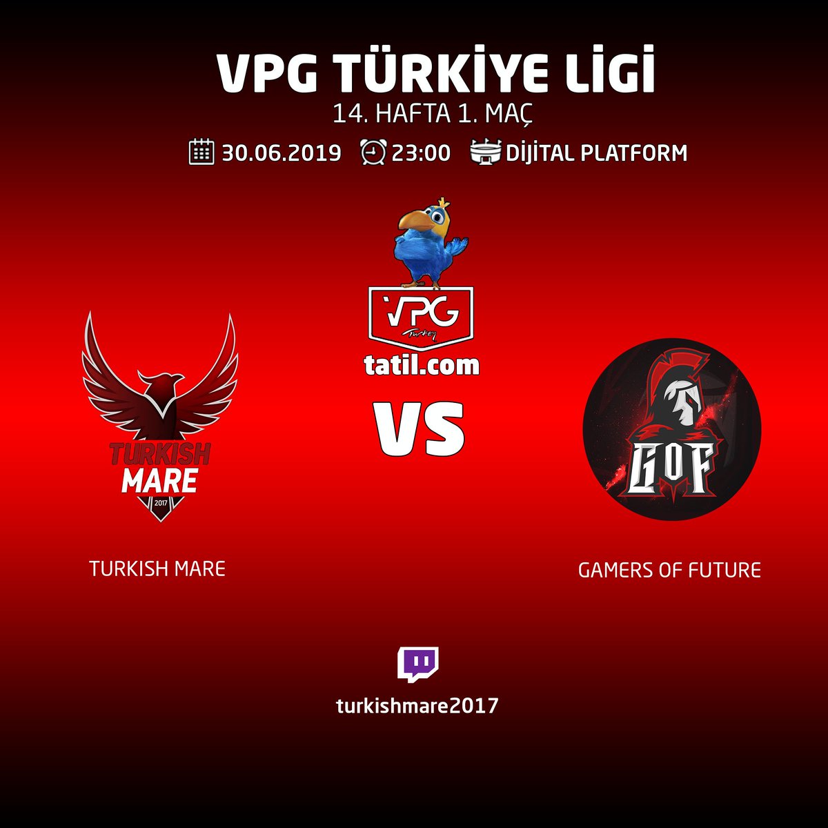 🏆 <a href="/VPGTurkey/">VPG Turkey</a> 
📅 30.06.2019
⏰ 23:00 
🆚 Gamers Of Future

🏆 <a href="/VPGTurkey/">VPG Turkey</a> 
📅 30.06.2019
⏰ 23:30 
🆚 Bilgi Espor

📺 twitch.tv/turkishmare2017