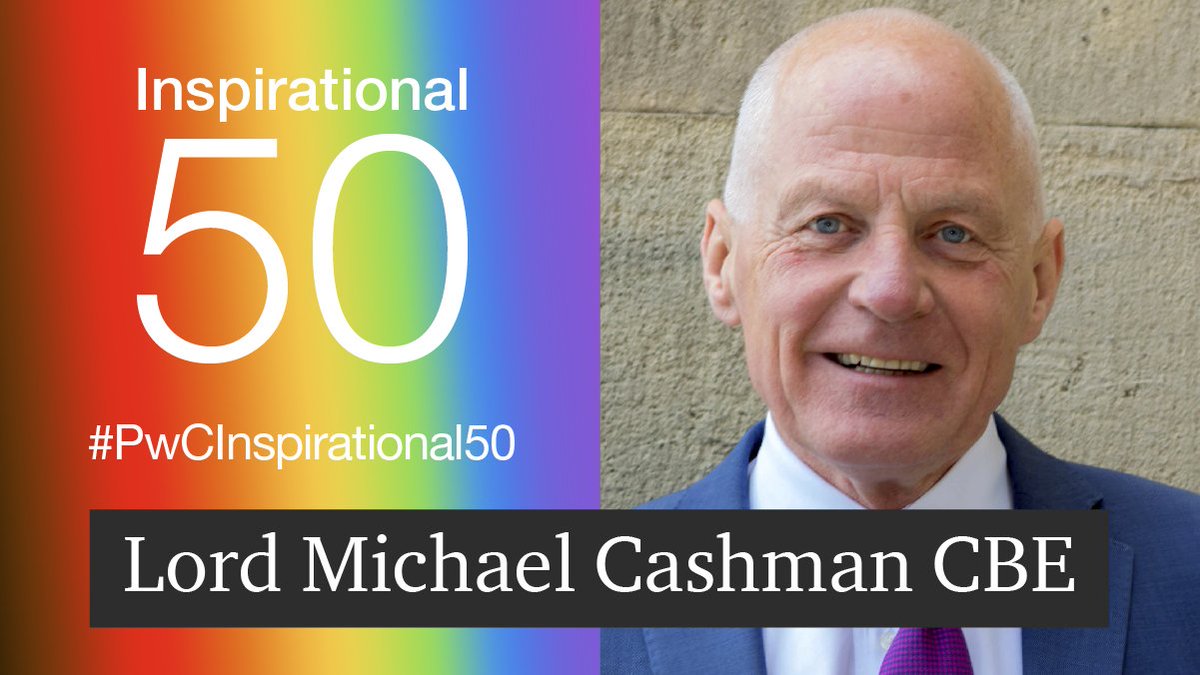 #PwCInspirational50 Michael embodies the word ‘inspirational’ – from co-founder of Stonewall; to his significant charitable work with many HIV and LGBT+ related charities; to the tremendous work furthering LGBT+ rights & equality politically. He's a leading, brilliant campaigner.