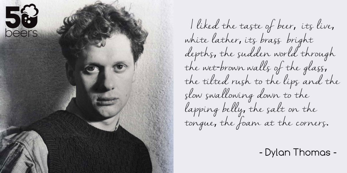 50Beers's tweet photo. What a #poet think of #beer...
#Cheers!!!! 
#DylanThomas #dylanthomaspoetry #craftbeer https://t.co/T46EVYvAvB